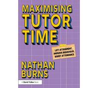 Nathan Burns Maximising Tutor Time (Tascabile)