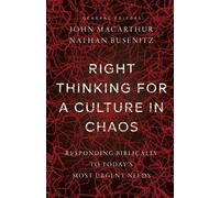Nathan Busenitz Right Thinking for a Culture in Chaos (Tascabile)