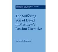 Nathan C. Johns The Suffering Son of David in Matthew's Passi (Copertina rigida)