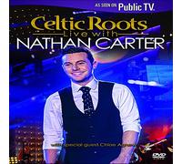 Nathan Carter - Nathan Carter - Celtic Roots Live With Nathan Carter