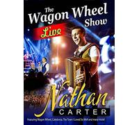 Nathan Carter - Wagon Wheel The Live Show [DVD] [Edizione: Regno Unito]