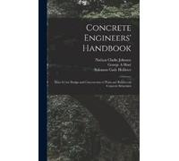 Nathan Clarke J Concrete Engineers' Handbook; Data for the De (Copertina rigida)