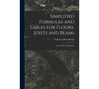Nathan Clifford Simplified Formulas and Tables for Floors, Joists an (Tascabile)