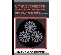 Nathan Coppedge Nathan Coppedge's Perpetual Motion Machine Designs & (Tascabile)