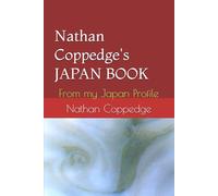 Nathan Coppedge's JAPAN BOOK: From my Japan Profile: 4