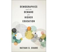 Nathan D. Grawe Demographics and the Demand for Higher Educat (Copertina rigida)
