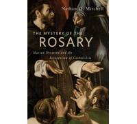 Nathan D. Mitchell The Mystery of the Rosary (Copertina rigida)