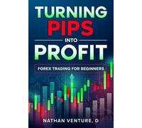 Nathan D Venture Turning Pips into Profit (Tascabile)