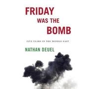 Nathan Deuel Friday Was the Bomb (Tascabile)