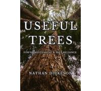 Nathan Dickeson Useful Trees (Tascabile)