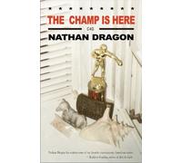 Nathan Dragon The Champ is Here (Tascabile)
