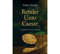 Nathan Driscoll Render Unto Caesar (Tascabile)