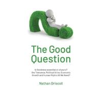 Nathan Driscoll The Good Question (Tascabile)