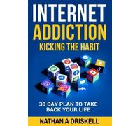 Nathan Driskell Lpc Internet Addiction (Tascabile)
