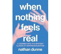 Nathan Dunne When Nothing Feels Real (Tascabile)