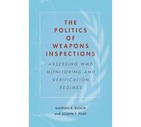 Nathan E. Busch Joseph F. Pilat The Politics of Weapons Inspections (Tascabile)
