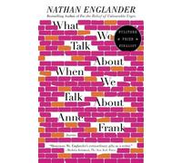 Nathan Englander What We Talk About When We Talk About Anne Frank (Tascabile)