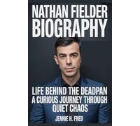 Nathan Fielder biography: Life Behind the Deadpan a curious journey through quiet chaos