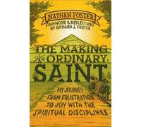 Nathan Foster The Making of an Ordinary Saint (Tascabile)