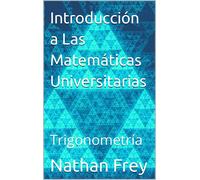 Nathan Frey Introducción a Las Matemáticas Universitarias (Tascabile)