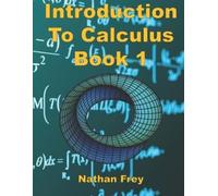 Nathan Frey Introduction to Calculus Book 1 (Tascabile) Intro to Calculus