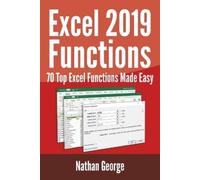 Nathan George Excel 2019 Functions (Tascabile) Excel 2019 Mastery