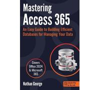 Nathan George Mastering Access 365 (Copertina rigida)