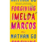 Nathan Go Forgiving Imelda Marcos (Tascabile)