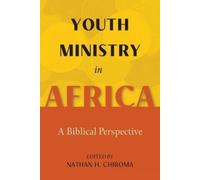 Nathan H. Chiroma Youth Ministry in Africa (Tascabile)