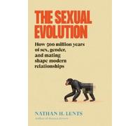 Nathan H Lents The Sexual Evolution (Copertina rigida)