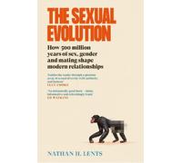 Nathan H. Lents The Sexual Evolution (Copertina rigida)