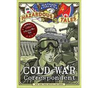 Nathan Hale Cold War Correspondent (Nathan Hale’s Hazardous T (Copertina rigida)