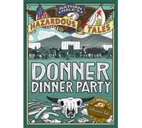 Nathan Hale Donner Dinner Party (Nathan Hale's Hazardous Tale (Copertina rigida)