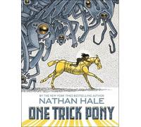 Nathan Hale One Trick Pony (Tascabile)