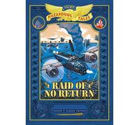 Nathan Hale Raid of No Return: Bigger & Badder Edition (Natha (Copertina rigida)