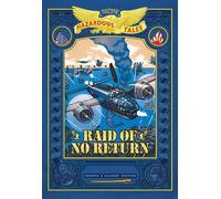 Nathan Hale Raid of No Return: Bigger & (Copertina rigida) (PRESALE 06/11/2025)