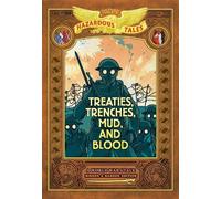 Nathan Hale Treaties, Trenches, Mud, and Blood: Bigger & Badd (Copertina rigida)