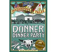 Nathan Hale Donner Dinner Party (Nathan Hale's Hazardous Tale (Copertina rigida)