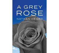 Nathan Heard A Grey Rose (Tascabile)
