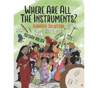Nathan Holder Where Are All The Instruments? European Orchestra (Tascabile)