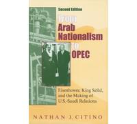 Nathan J. Citino From Arab Nationalism to OPEC, Second Edition (Tascabile)