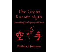 Nathan J Johnson The Great Karate Myth (Tascabile)