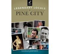 Nathan Johnson Legendary Locals of Pine City, Minnesota (Tascabile)