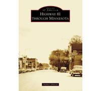 Nathan L Johnson Highway 61 Through Minnesota (Tascabile) Images of America