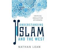 Nathan Lean Understanding Islam and the West (Tascabile)