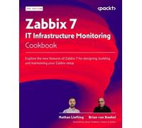 Nathan Liefting Brian van Zabbix 7 IT Infrastructure Monitoring Co (Tascabile)