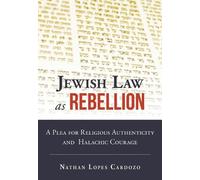 Nathan Lopes Cardozo Jewish Law as Rebellion (Copertina rigida)