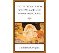 Nathan Luis Car The Theology of Fear in Thomas Aquinas's Summ (Copertina rigida)