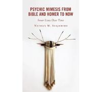 Nathan M. Szajnber Psychic Mimesis From Bible and Homer to No (Copertina rigida)