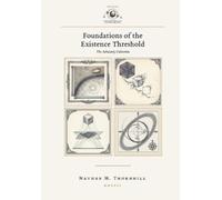 Nathan M Thornhill Foundations of the Existence Threshold (Tascabile)